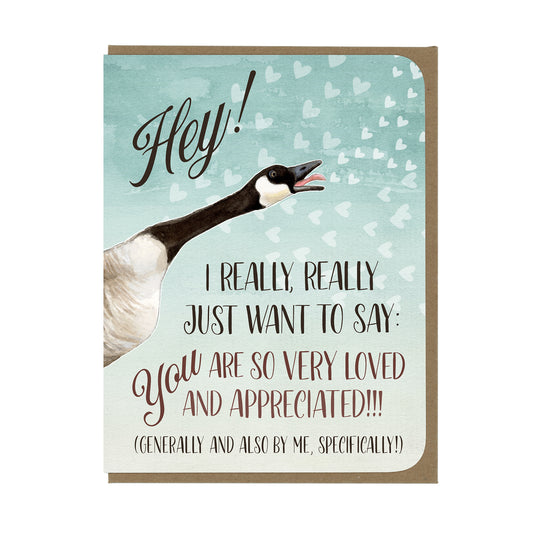 Appreciation - You are Loved Goose - Greeting Card