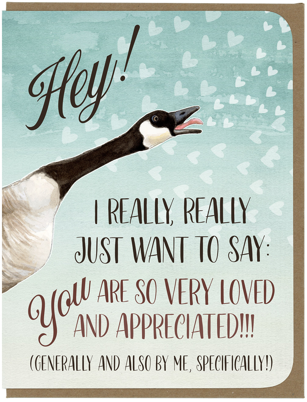Appreciation - You are Loved Goose - Greeting Card