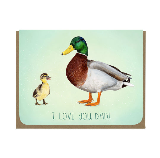 Mallard Dad and Duckling - Love You Dad - Greeting Card