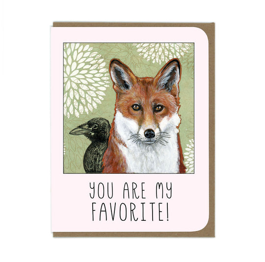 You Are My Favorite - Fox and Crow - Greeting Card