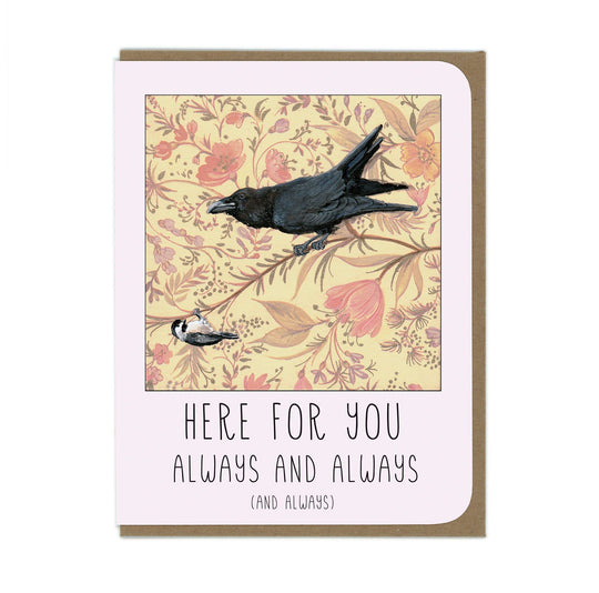Here For You - Raven & Chickadee - Greeting Card